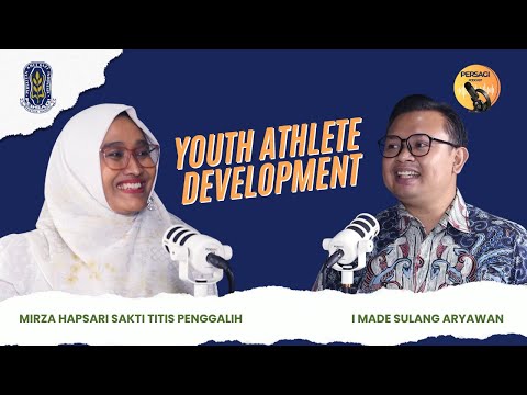 Youth Athlete Development | PERSAGI Kabupaten Pekalongan PODCAST Eps. 13